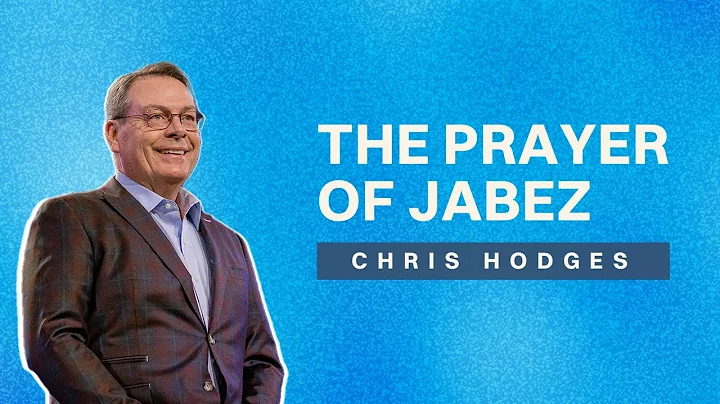 The Prayer of Jabez | Chris Hodges | Gateway Church