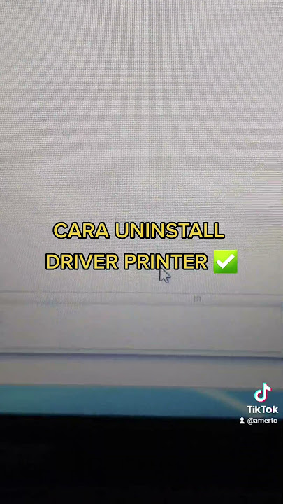 Cara uninstall driver printer yang betul..