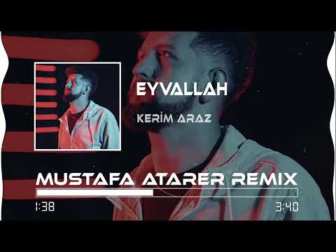 Kerim Araz - Eyvallah ( Mustafa Atarer Remix )