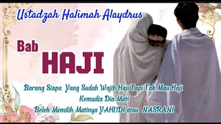 USTADZAH HALIMAH ALAYDRUS || MEMAHAMI PENGERTIAN HAJI, SYARAT, DAN RUKUNYA || BAB HAJI