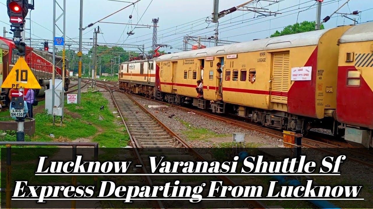 20402 Lucknow - Varanasi Shuttle Sf Express is Departing From Lucknow Charbagh 
