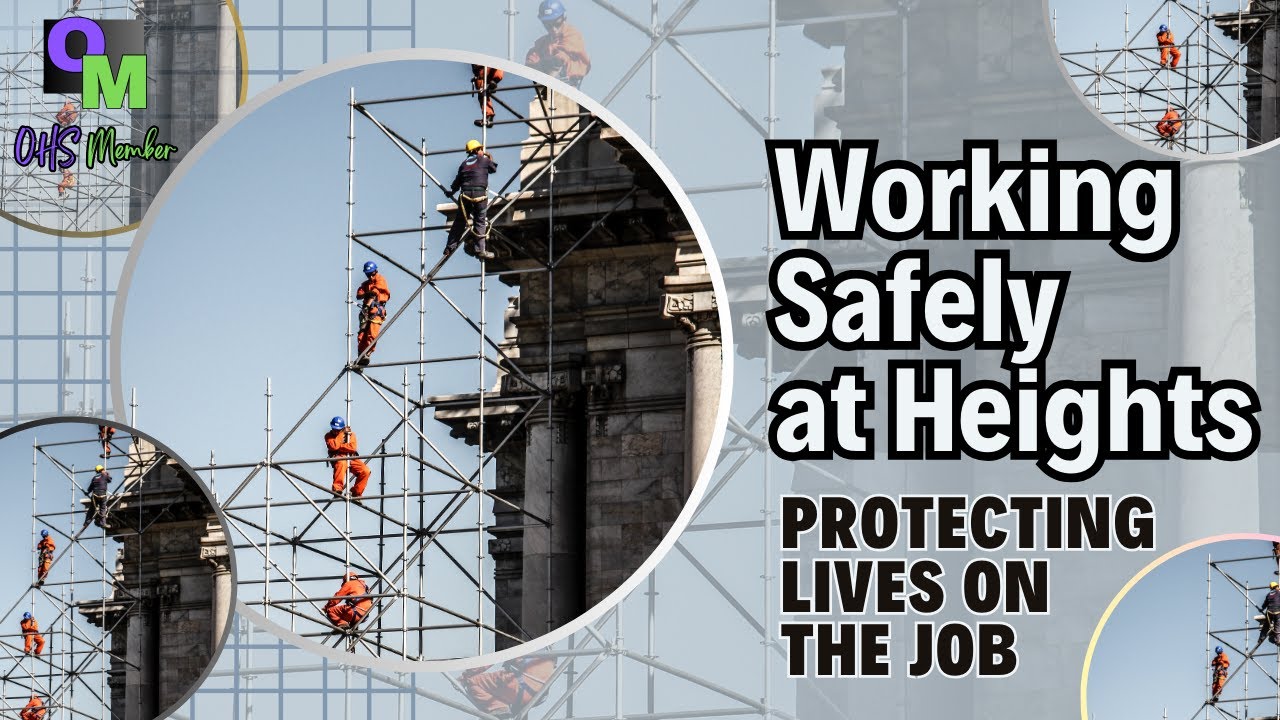 Working Safely at Heights Protecting Lives on the Job