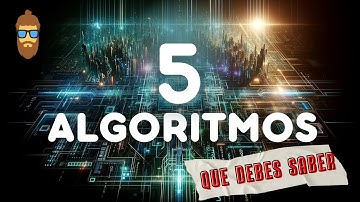 Si programas DEBES ENTENDER estos 5 ALGORITMOS - EXPLICADOS FÁCIL