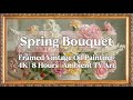 4K Framed Spring Bouquet Vintage Oil Painting | 8 Hours | Ambient TV Art