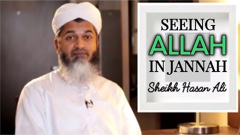 SEEING ALLAH IN JANNAH | Sheikh Hasan Ali | Heartwarming reminder