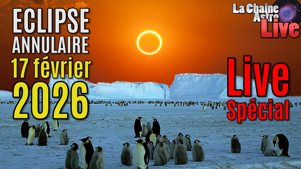 ECLIPSE SOLAIRE en LIVE! 17fév26!!!
