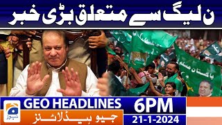 Geo News Headlines 6 PM | 21 January 2024