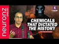 Chemicals that dictated the history english  prof kana m sureshan