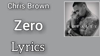 Chris Brown - Zero (Lyrics)