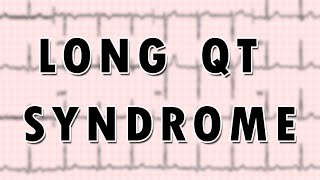 Long QT Syndrome