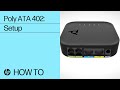 How to set up the Poly ATA 402 | HP Support