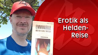 Emmanuelle - Oder: Erotik als Heldenreise | The Man behind the Words