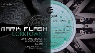 Mark Flash - Corktown EP (Elypsia Records)