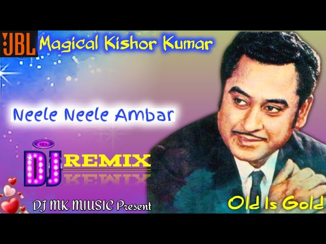 Neele Neele Ambar | Kalakar | Remix | Kishore Kumar | Abhijit🎸DJ MK Music | Hindi Evergreen Old Song class=