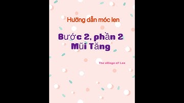 Móc Len Cho Người Mới|Các Mũi Móc Cơ Bản 2| Mũi Tăng| Basic Crochet Stitch For Beginner