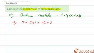 Calculate The Molar M Of Sodium Acetate.n 12 Periodic Table & Periodicity Chemistry ...