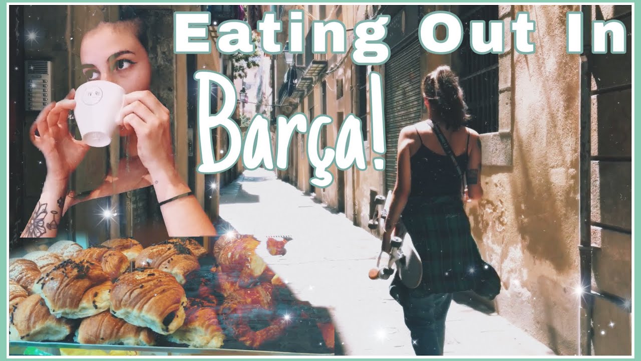 Barcelona On A Budget! - Eating Out for Every Meal of The Day for Only