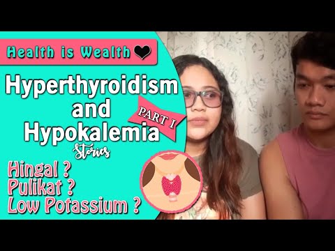 PART 1 | Hyperthyroidism & Hypokalemia | (MAY SAKIT SI RUTHAY!!)