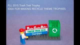 FLL 2015 Trash Trek Trophy Idea - Lego Recycle Bin Trophy