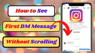 how to see first message on instagram without scrolling 2023|see first message on instagram