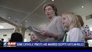 Some Catholic priests are married, despite celibacy rule