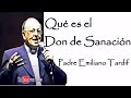 Qué es el Don de Sanación  Padre Emiliano Tardif - Como Saber si tengo el Don de SANACION