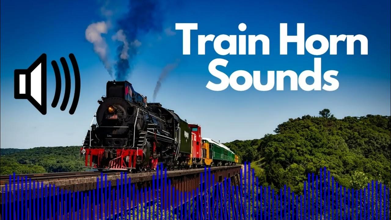 Train Horn Sound Effects No Copyright YouTube