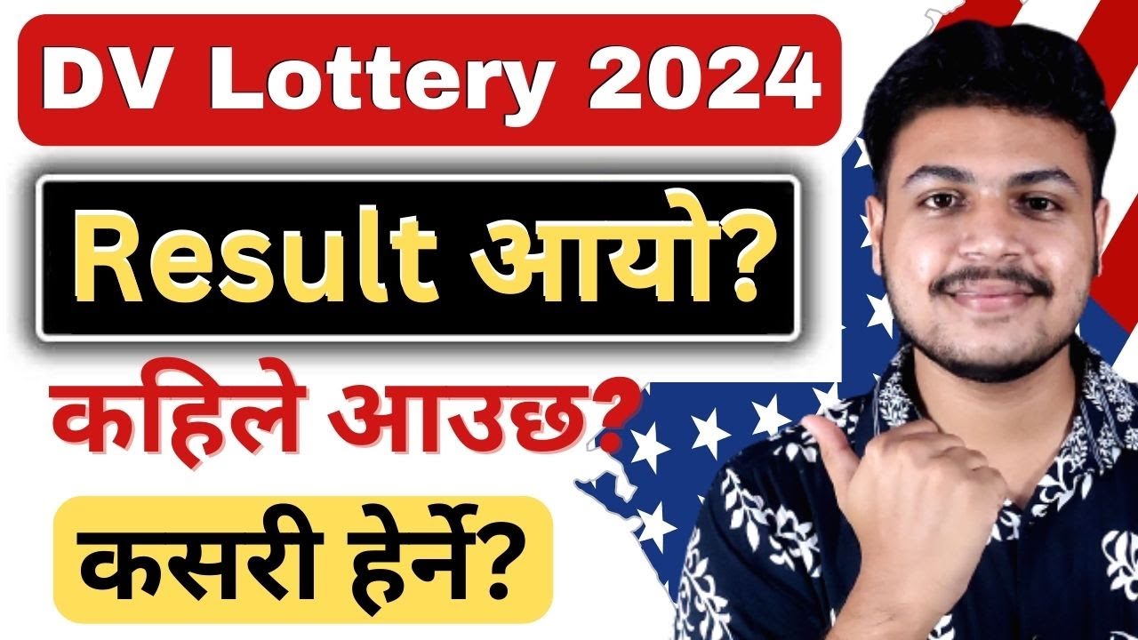 DV Lottery 2024 Result Date Fixed How to Check DV Lottery 2024 Result