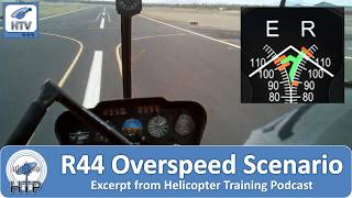 R44 Helicopter Overspeed Scenario | Helicopter Training Podcast Clip