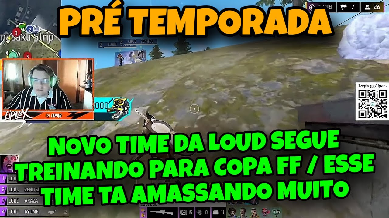 XTREINO DA NOVO TIME DA LOUD PARA A PRÓXIMA TEMPORADA DA COPA FF / ESSE TIME TA AMASSANDO TODO MUNDO