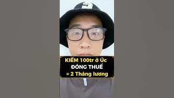 Kiếm 100 triệu / thang ở Úc, Đóng thuế mất bao nhiêu#haouc #duhocuc #duhocngheuc #australia #xuhuong