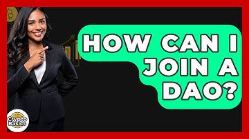 How Can I Join A DAO? - CryptoBasics360.com