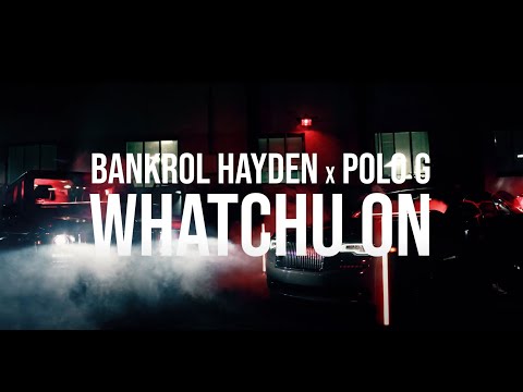 Bankrol Hayden - Whatchu On Today (feat. Polo G) [Official Music Video]