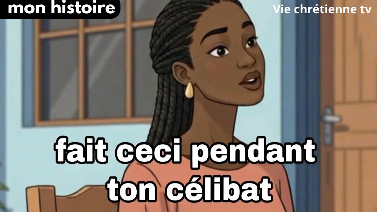 Fait ceci avant de te marier, le célibat est une opportunité( la vie et ses réalités ) animation 