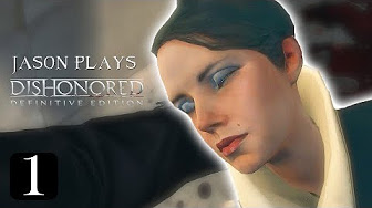 Dishonored Definitive Edition Xbox One X Youtube