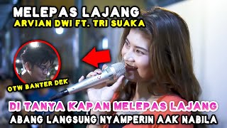 MELEPAS LAJANG - ARVIAN DWI (LIVE) PENDOPO LAWAS | TRI SUAKA FT. NABILA MAHARANI