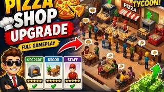 🔥 Restaurant Upgrade Ka Full Gameplay 🍕😱 | Pizza Shop Tycoon Game screenshot 2