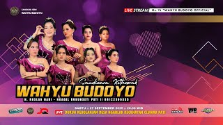 ✅LIVE KETOPRAK WAHYU BUDOYO :: WAHYU CEMPOKO MULYO :: NGABLAK - CLUWAK - PATI :: 27 SEPTEMBER 2025