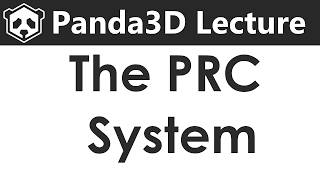 Panda3D Lecture - The PRC System
