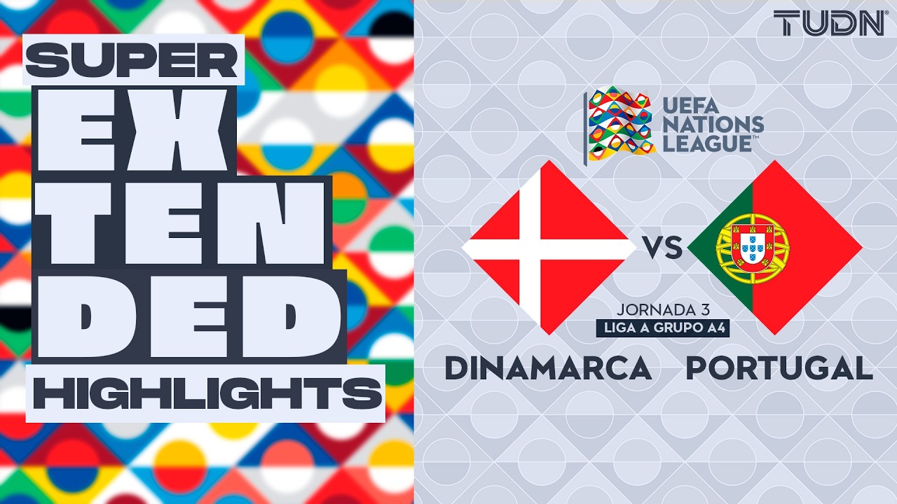 SUPER EXTENDED I HIGHLIGHTS - Dinamarca vs Portugal | UEFA Nations League - Jornada 3 2026-27