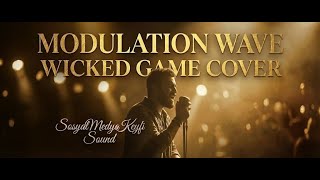 Wicked Game Atmospheric Cover Modulation Wave