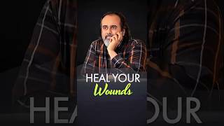 Heal Your Wounds || Acharya Prashant