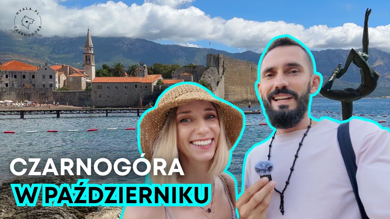 Czarnogóra w PAŹDZIERNIKU: City Break Krok Po Kroku (ceny, loty, atrakcje, pogoda)