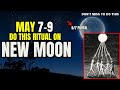 ✅May New Moon 2024 Ritual | Manifest Anything Extremely Fast💛