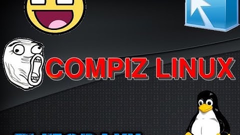 [Tutorial]Como Instalar Compiz en Linux Canaima+Efectos 2015