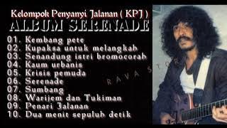 KPJ [ Kelompok Penyanyi Jalanan ] Full album 'SERENADE' || @ravastory2714