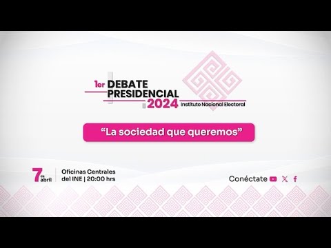 Primer Debate Presidencial - México 2024