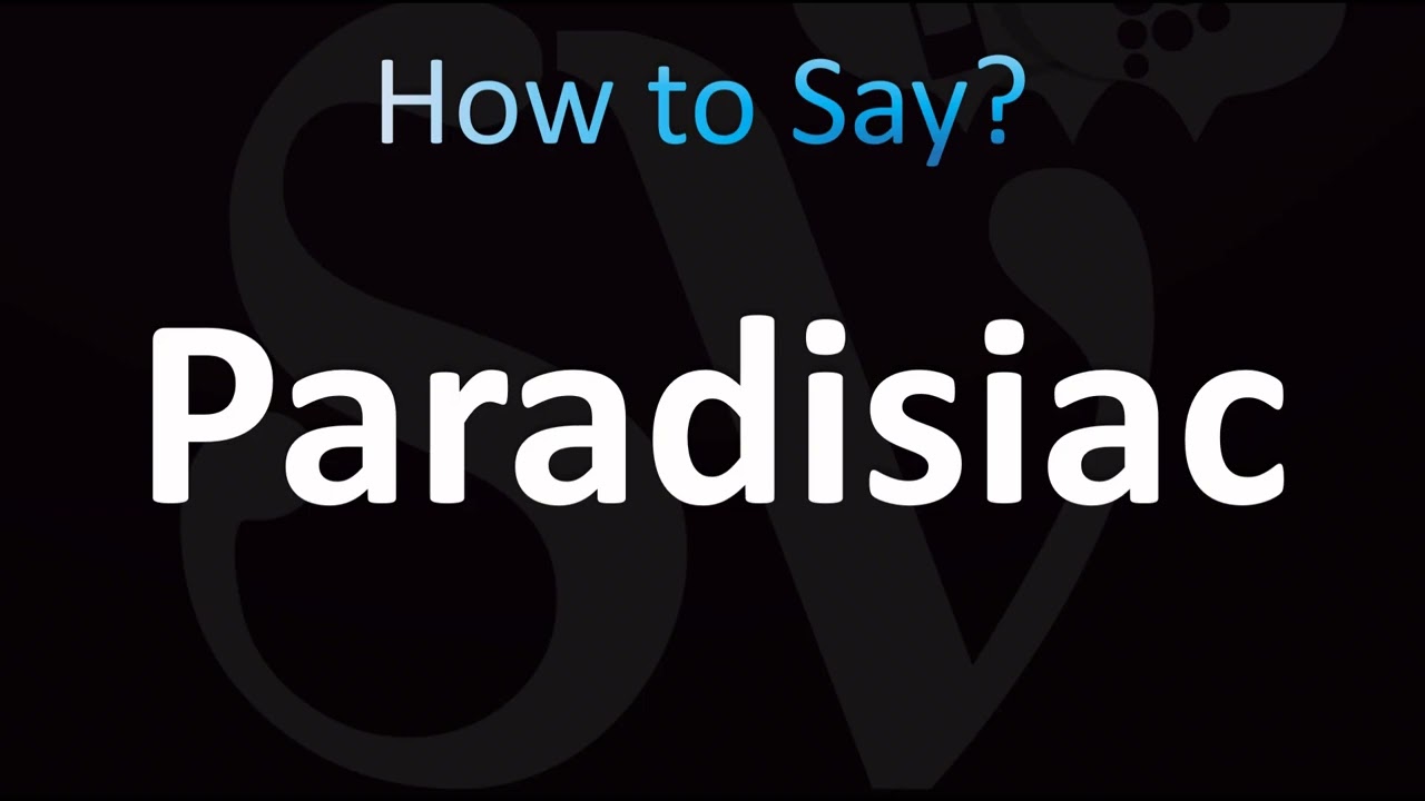How to Pronounce Paradisiac (CORRECTLY!)