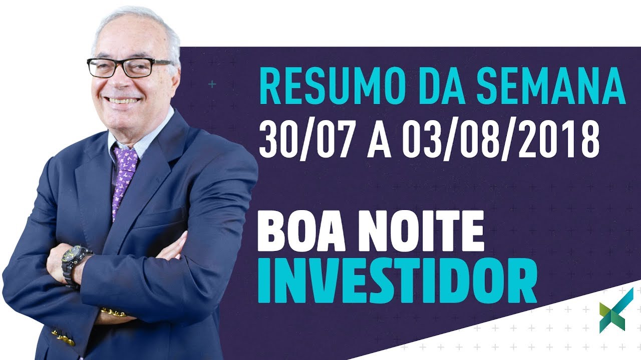 homebroker santander corretora Resumo da Semana 30/07 a 03/08/18