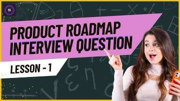 Product Roadmap Planning Interview Question